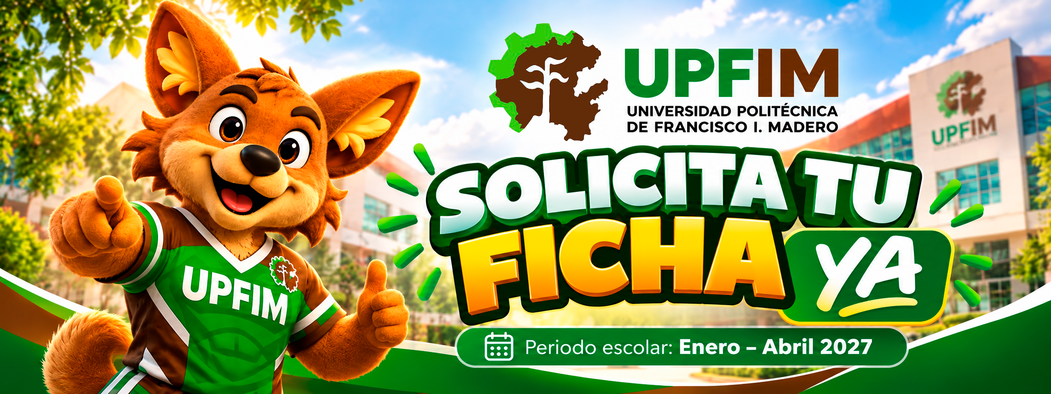 UPFIM: solicita tu ficha ya. Periodo escolar enero–abril 2027.
